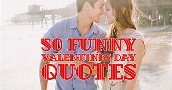 Image result for Valentine Humor Quotes