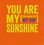 Image result for Can You Brighten My Day