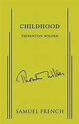 Image result for Childhood Thornton Wilder