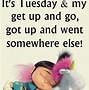 Image result for Tuesday Work Day Quotes