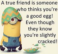 Image result for Funny Minion Quotes Crazy Friends