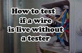 Image result for How to Check If a Wire Is Live