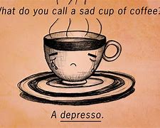 Image result for Coffee Jokes Puns