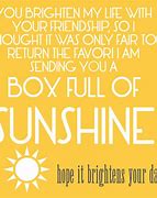 Image result for Quotes to Brighten Up Someone's Day