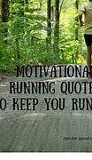 Image result for Running Motivational and Inspirational Thoughts