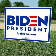 Image result for Joe Biden Yard Signs for Free