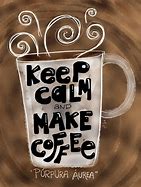 Image result for Calm with Coffee