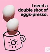 Image result for eggs jokes for breakfast