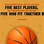 Image result for Teamwork Basketball Quotes
