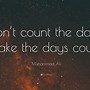 Image result for Make Each Day Count Quotes
