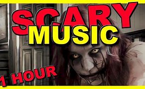 Image result for Scary Music 1 Hour