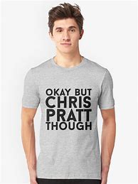 Image result for Chris Pratt T-shirts