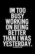 Image result for I'm Busy Quotes