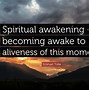 Image result for Spiritual Awakening Inspirational Quotes