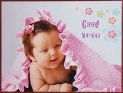 Image result for Good Morning Baby Girl