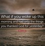 Image result for God Woke You Up This Morning