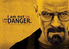 Image result for Breaking Bad Quotes