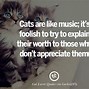 Image result for Funny Cat Lover Sayings