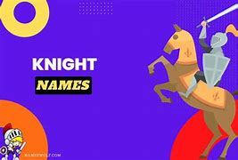 Image result for Knight Names