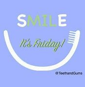 Image result for Happy Friday Dental Meme