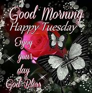 Image result for Enjoy Your Day Tuesday