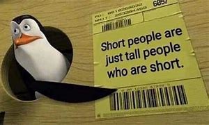 Image result for Funny Short People Quotes