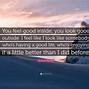 Image result for You Feel Good