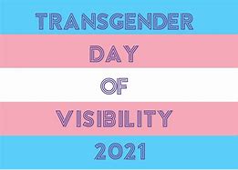 Image result for Transgender Day of Visibility