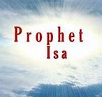 Image result for Prophet Isa