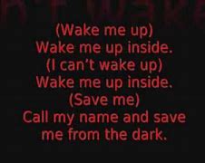 Image result for Wake Me Up Inside Lyrics