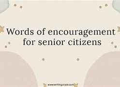 Image result for Encouraging Words for Senior Citizens