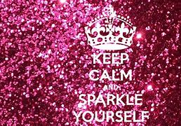 Image result for Keep Calm and Sparkle On Green Background