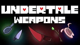 Image result for Undertale Weapons