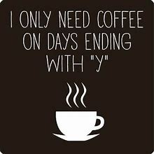 Image result for Funny Coffee Sayings or Jokes