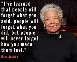 Image result for Strength and Weaknesses Quote Maya Angelou