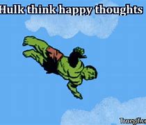 Image result for Think Happy Thoughts Funny