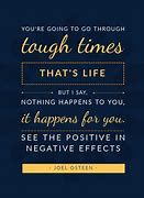 Image result for Quotes On Being Strong through Hard Times