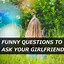 Image result for Freaky Questions for Your Girlfriend