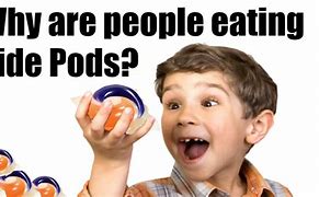 Image result for Kids Eating Tide Pods