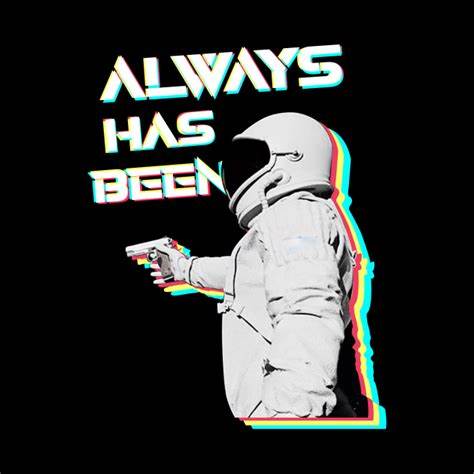 Always Has Been - Astronaut Meme - Astronaut - Tapestry | TeePublic