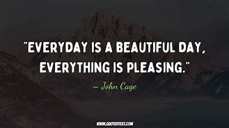 Image result for Quotes About Beautiful Days