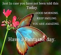 Image result for Good Morning You Are Amazing