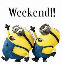 Image result for Funny Weekend Minion Clip Art