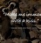 Image result for Take a Kiss Quotes