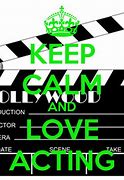 Image result for Keep Calm Wallpapers Acting