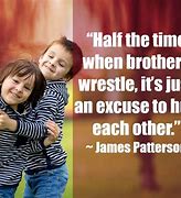 Image result for Brothers Bond Quotes