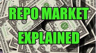 Image result for Repo Market