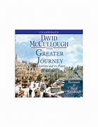 Image result for Greater Journey David McCullough