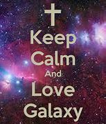 Image result for Galaxy Keep Calm and Love Caroline