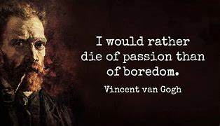 Image result for Vincent Van Gogh Quotes